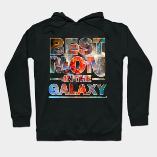 best mom in the galaxy Hoodie